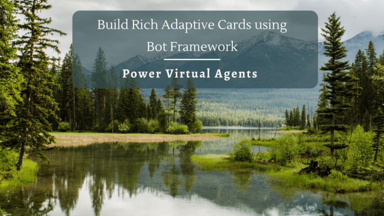 Build Rich Adaptive Cards for Power Virtual Agents using Bot Framework