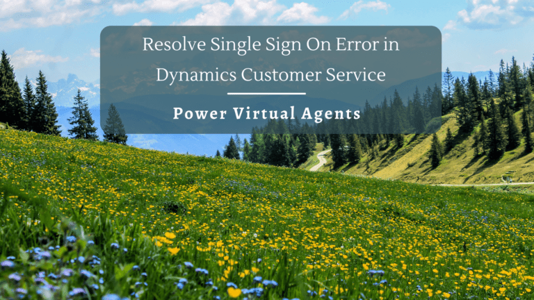 Resolve Single Sign-On Error in Dynamics Customer Service